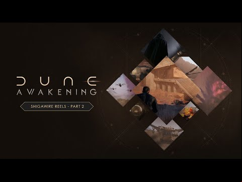 Dune: Awakening | Shigawire Reels – Part 2