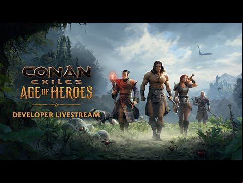 (VOD) Conan Exiles: Age of Heroes Devstream