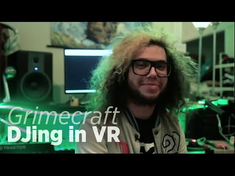 DJing In VR With Grimecraft + The Wave VR